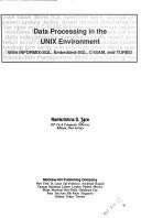 Data Processing in the Unix Environment: With Informix-Sql, Embedded-Sql, C-Isam, and Turbo (Computing That Works) 0070628858 Book Cover