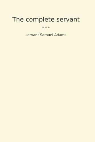  The complete servant