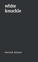 White Knuckle 1838088504 Book Cover