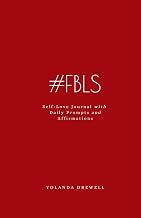 Important Characters of Kindle Edition Self-Love Journal For Women: Affirmations And Prompts To Build The Daily Habit Of Self-Confidence, Positivity And Manifestation (Self-Love For Women) Detailed Review Curated Content Must Read