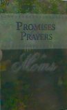 Unknown Binding Promises & Prayers for Moms (Promises & Prayers) Book