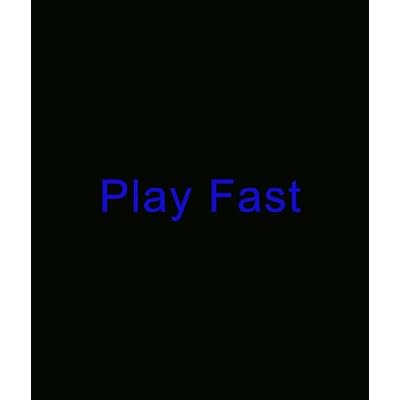 Play Fast
