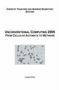 Buy Proceedings of the 2005 Workshop on Unconventional Computing: From Cellular Automata to Wetware — BookShops.in