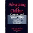 Advertising to Children: Concepts and Controversies book cover