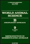 Reproduction in Domesticated Animals: World Animal Science Series (Ifip Transactions)