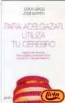  Para adelgazar, utiliza tu cerebro (Autoayuda y superación)