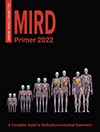 MIRD Primer 2022: A Complete Guide to Radiopharmaceutical Dosimetry 0932004032 Book Cover