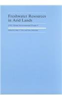 Freshwater Resources in Arid Lands (Unu Global Environmental Forum Volume 5)