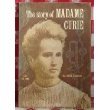 The Story of Maadame Curie