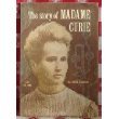 The story of Madame Curie: By Alice Thorne