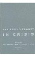 The Living Planet in Crisis