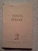Jesus Today [Restoration Review, 1981-82] B004BUQMJ8 Book Cover