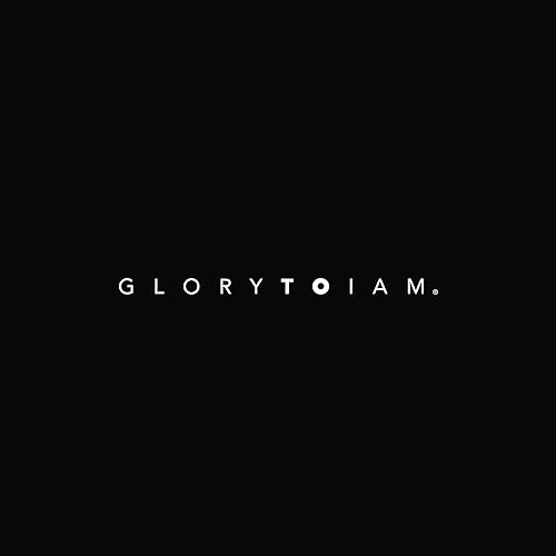 GLORY TO I AM cover art