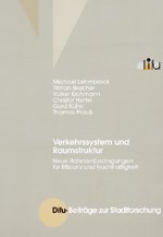Verkehrssystem und Raumstruktur: Neue Rahmenbedingungen für Effizienz und Nachhaltigkeit (Difu-Beiträge zur Stadtforschung)
