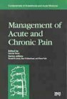 Management of Acute and Chronic Pain      1st Edition