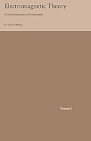 Electromagnetic Theory (Volume 1): A Critical Examination of Fundamentals B0CSDX7S2D Book Cover
