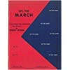 On the March. A collection of seventeen world's greatest marches. Arranged and transcribed by E. Stevens. [P. F.] B0000D3P4T Book Cover