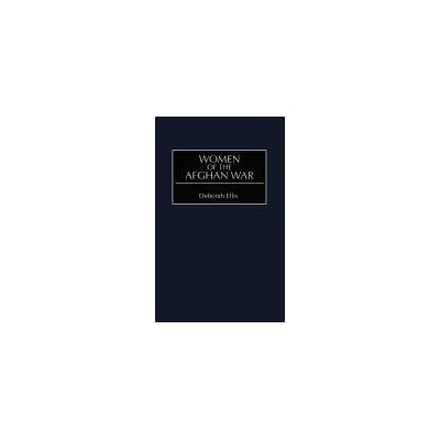 [(Women of the Afghan War)] [By (author) Deborah Ellis] published on
