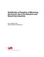 API STD 20M Qualification of Suppliers of Machining Services for Use in The Petroleum and Natural Gas Industries, First Edition 2017
