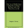 Paperback The Tao of Birth Days: Using the I-Ching to Become Who You Were Born to Be Book