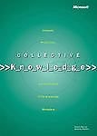 Collective knowledge; intranets, productivity, and the promise of the knowledge B001K2GEQG Book Cover
