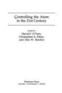 Controlling the Atom in the 21st Century (A Natural Resources Defense Council Book) 0813388163 Book Cover