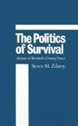 [(The Politics of Survival : Artisans in Twentieth-Century France)] [By (author) Steven Zdatny] published on (June, 1997)