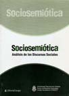 Sociosemiotica Analisis De Los Discursos Sociales