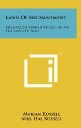 Télécharger Land Of Enchantment: Memoirs Of Marian Russell Along The Santa Fe Trail Francais PDF