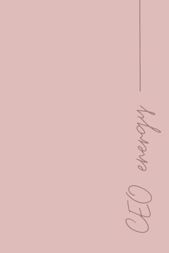 CEO Energy ? Dusty Pink Notebook: 120-Page Dusty Pink Journal for Confident and Ambitious Women