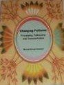 Changing Patterns Friendship, Fellowship and Transformation 0976339102 Book Cover
