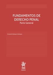 Fundamentos de derecho penal Parte General 3ª edición, primera en la editorial Tirant lo Blanch (Manuales de Derecho Penal -Colombia-)