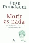 Paperback MORIR ES NADA [Spanish] Book