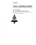 The Clipper Ships - The Seafarers B000K1W66A Book Cover