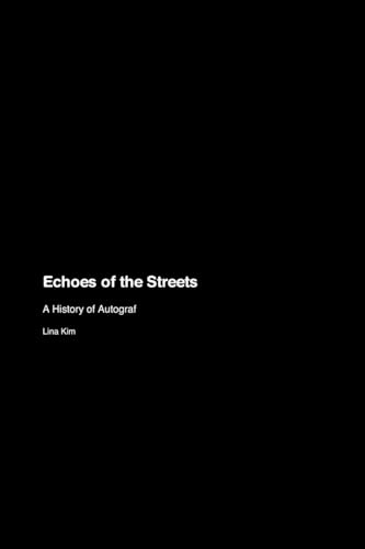 Echoes of the Streets: A History of Autograf