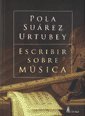 ESCRIBIR SOBRE MUSICA 9506203296 Book Cover