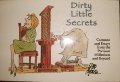 Dirty Little Secrets: Cartoons and Essays From the Previous Millenium and Beyond 0974419907 Book Cover