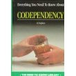 Everything You Need to Know About Codependency (Need to Know Library) 0823915271 Book Cover