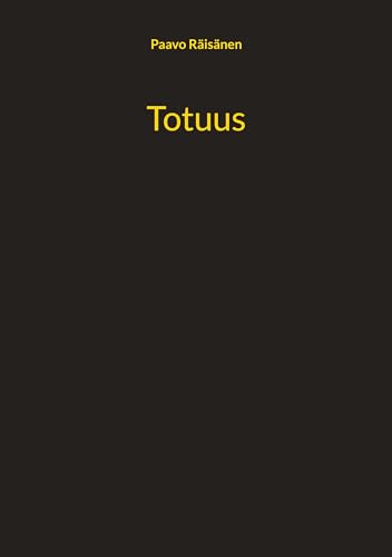 Totuus (Finnish Edition) - Räisänen, Paavo