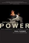 Pathologies of Power: Health, Human Rights, and the New War on the Poor