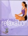 Hardcover RELAXATION (THE NEW GUIDE TO, PILATES-YOGA-MEDITATION-STRESS RELIEF) Book