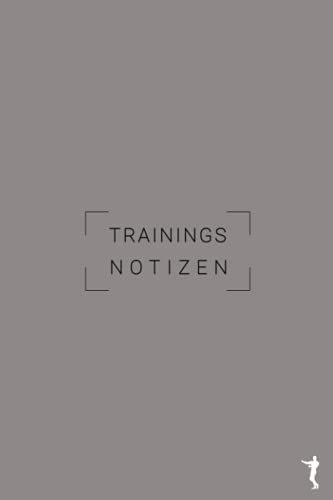 Trainingstagebuch für Fitness-, Krafttraining & Bodybuilding mit detaillierten Notizmöglichkeiten | 100 Trainingstage | DIN A6: Dein ... im Fitnessstudio detailliert zu tracken Trainingstagebuch für Fitness-, Krafttraining & Bodybuilding mit detaillierten Notizmöglichkeiten | 100 Trainingstage | DIN A6: Dein ... im Fitnessstudio detailliert zu tracken