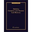 Arizona Criminal and Traffic Law Manual 1632844311 Book Cover