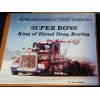 Super Boss: King of Diesel Truck Drag Racing 0516018612 Book Cover