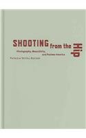 Shooting from the Hip: Photography, Masculinity, and Postwar America