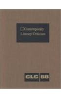 Hardcover Contemporary Literary Criticism: Criticism of the Works of Today's Novelists, Poets, Playwrights, Short Story Writers, Scriptwriters, and Other Creati Book