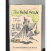 The Rebel Witch 0688418686 Book Cover