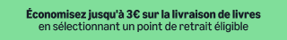Livraison gratuite pour votre commande de livres en sélectionnant un point de retrait éligible