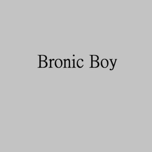 Bronic Boy