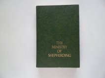 Hardcover The Ministry of Shepherding: A Study of Pastoral Practice Book